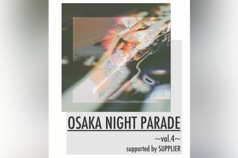OSAKA NIGHT PARADE vol.4