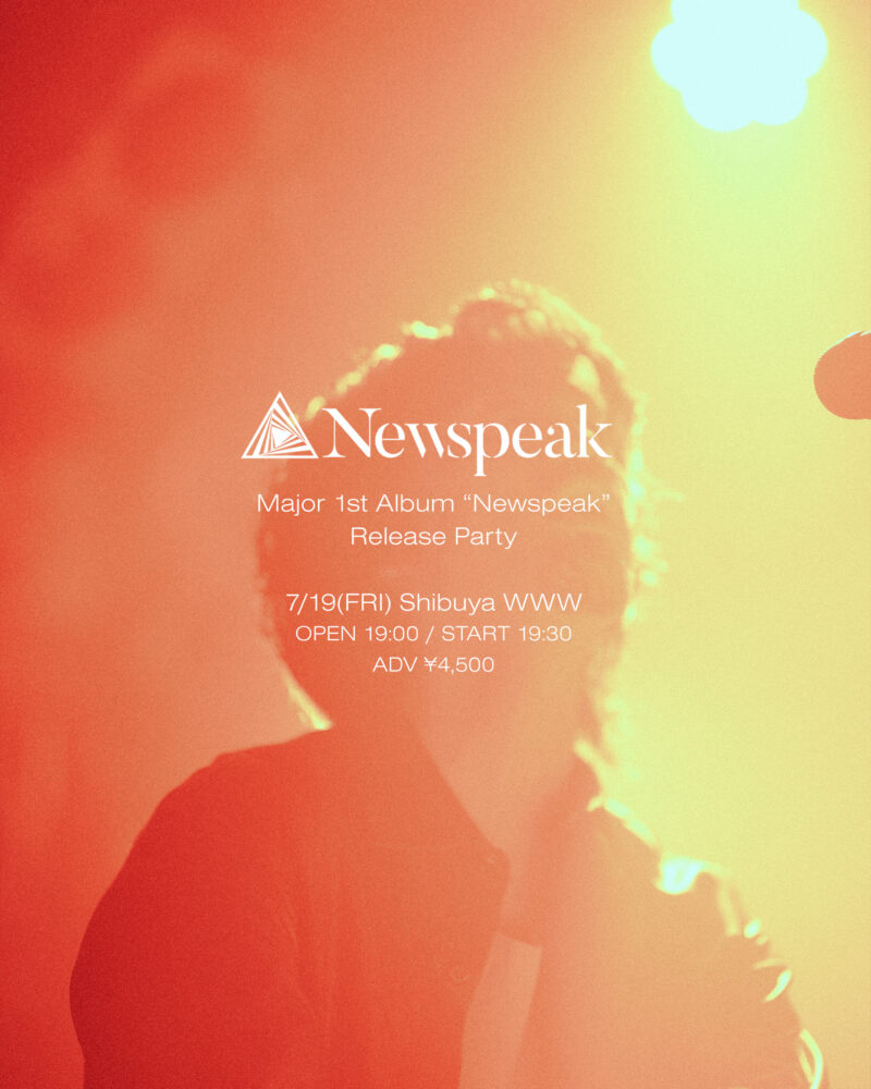 Newspeak Major 1st Album『Newspeak』Release Party